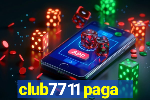 club7711 paga